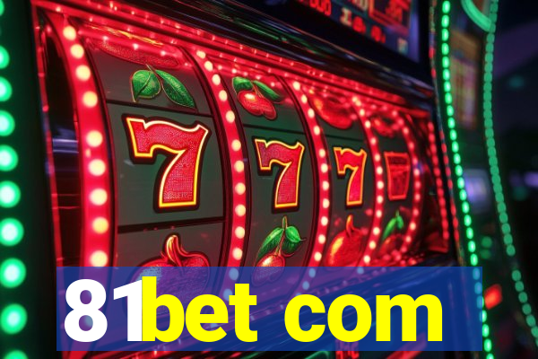 81bet com